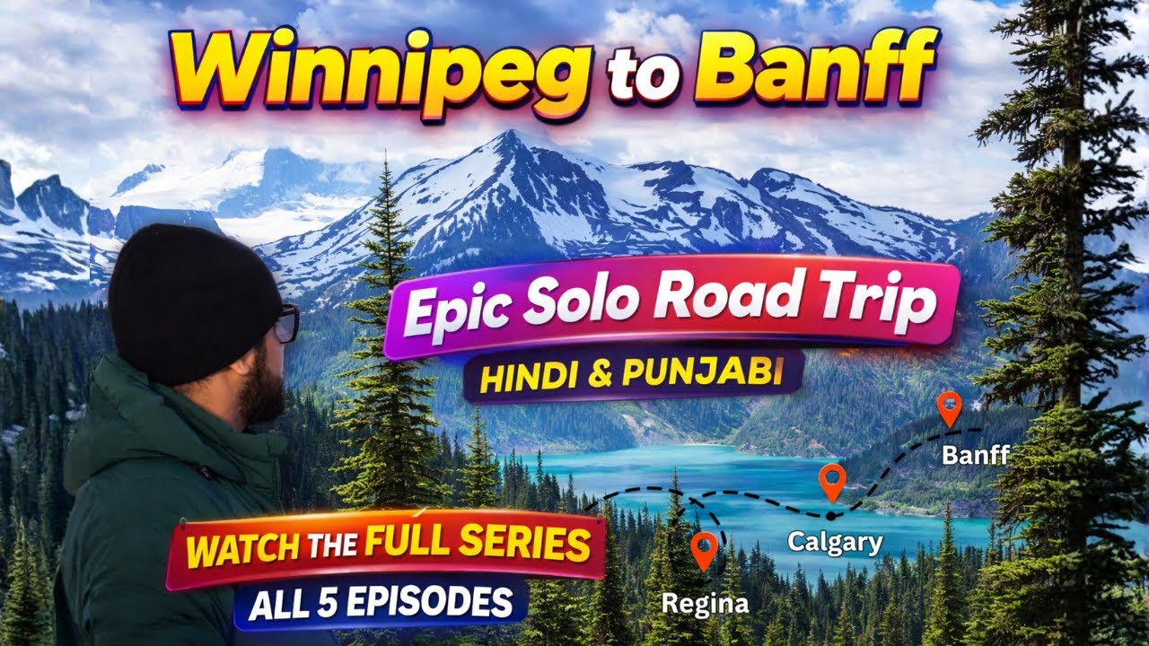 Winnipeg se Banff Road Trip: Everything You Need to Know! (Hindi/Punjabi Vlog) | Nishant X Highway 1