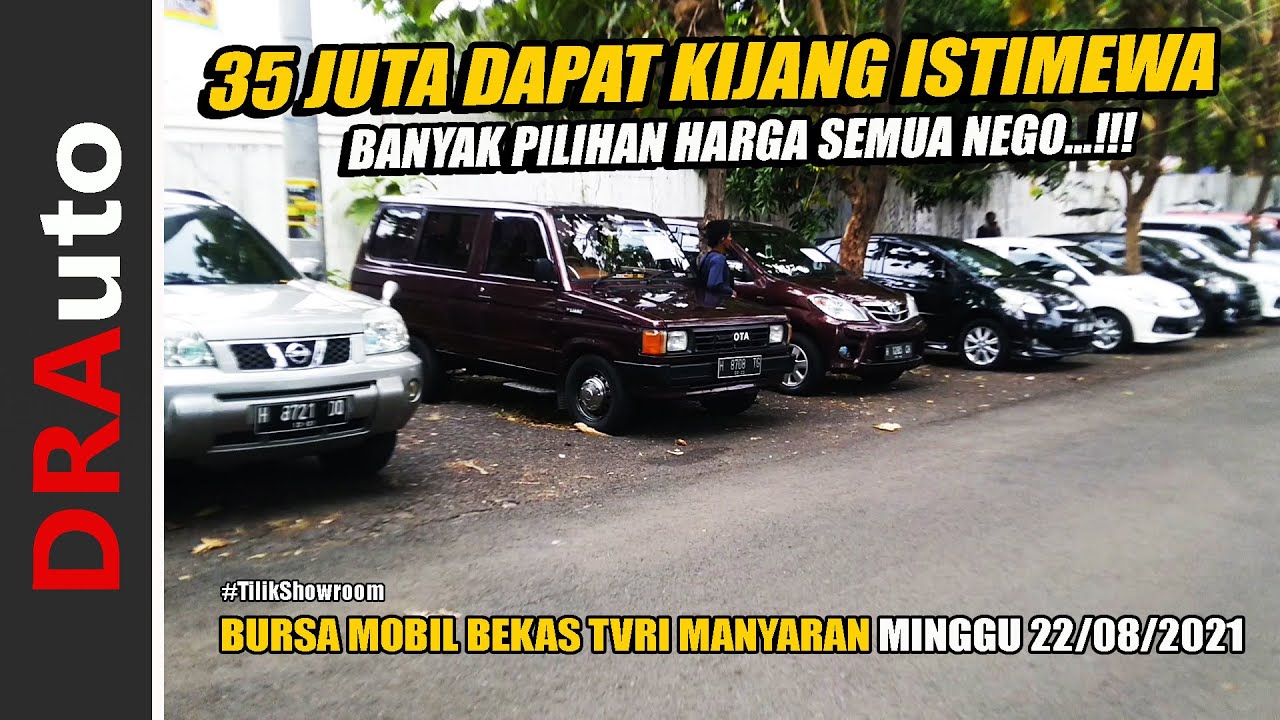 UPDATE HARGA MOBIL DI BURSA TVRI SEMARANG HARI MINGGU 22/08/2021 | #TilikShowroom