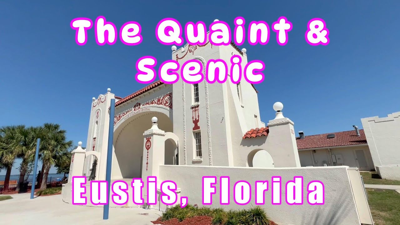 Eustis Florida:  A beautiful lake side town!