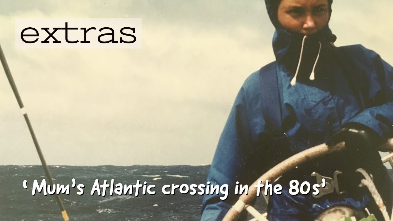 Mum's Atlantic Crossing in the 80's | The Sailing Nomads