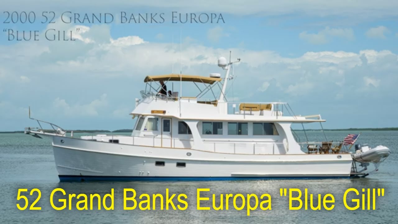 52 Grand Banks Europa Blue Gill Yacht Tour