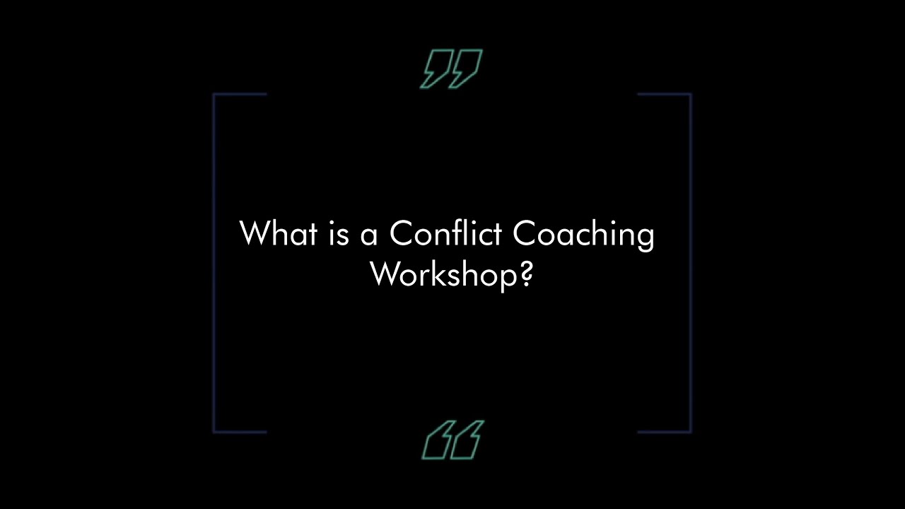 What Is A Conflict Coaching Workshop?