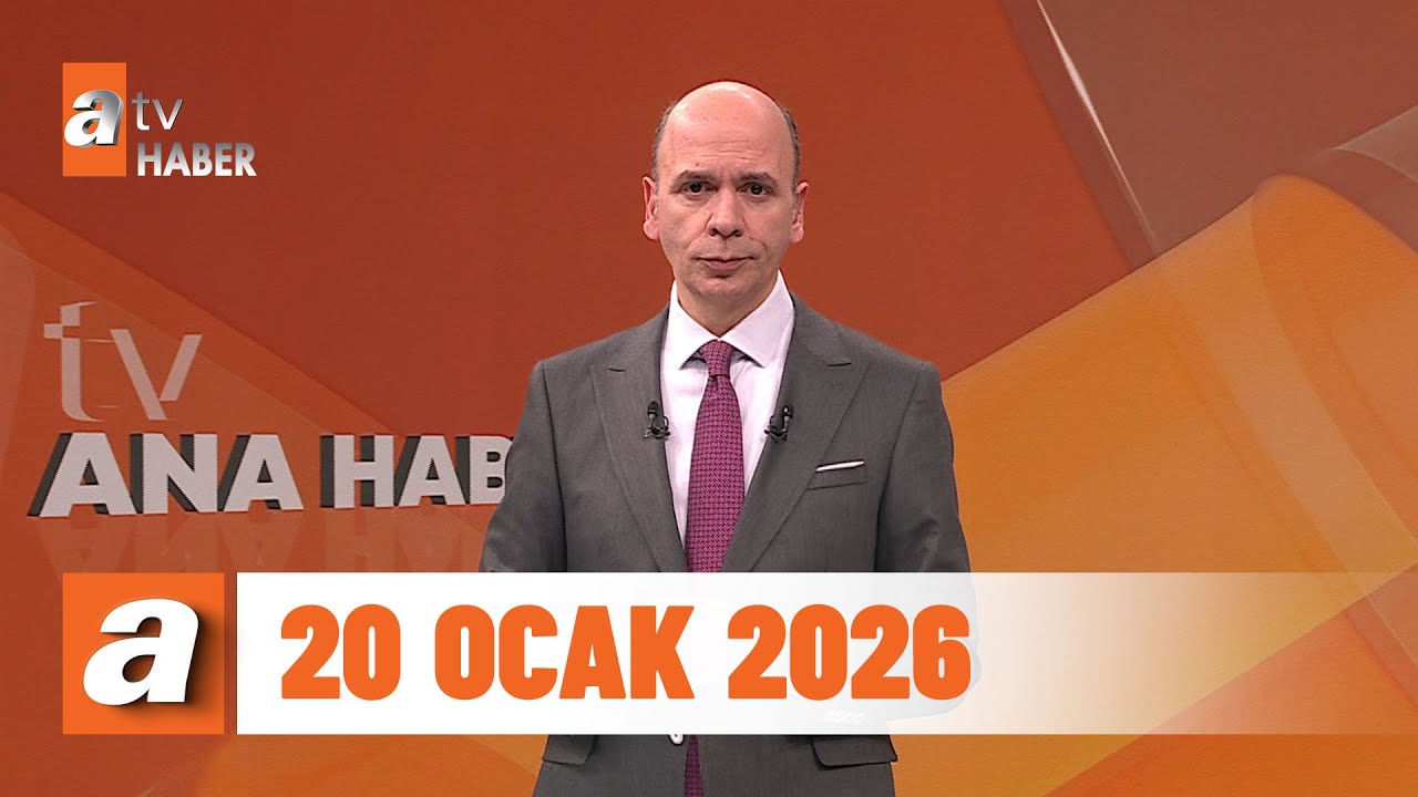 atv Ana Haber | 20 Ocak 2026