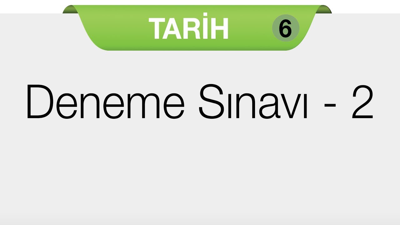 Tarih 6 - Deneme Sınavı 2