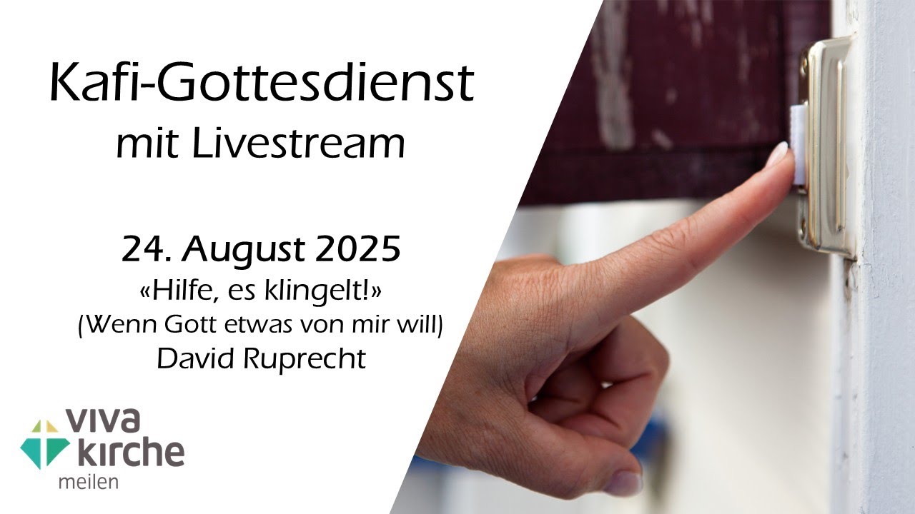 Kafi-Gottesdienst vom 24.08.2025 live aus der Viva Kirche Meilen