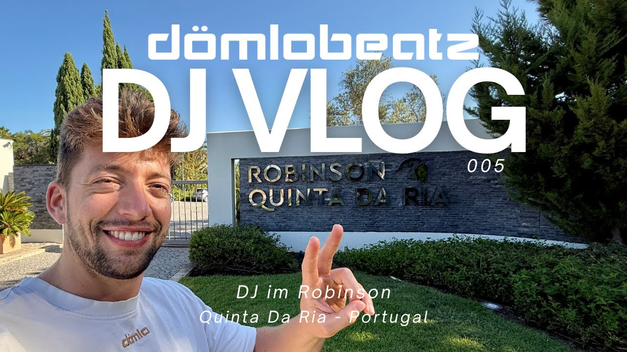 DÖMLOBEATZ -  DJ im @robinsonclub, Quinta da Ria Portugal - DJ VLOG 005