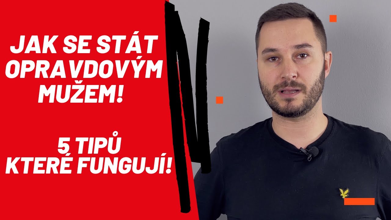 5 Vlastností, Které Musí Muž Mít!