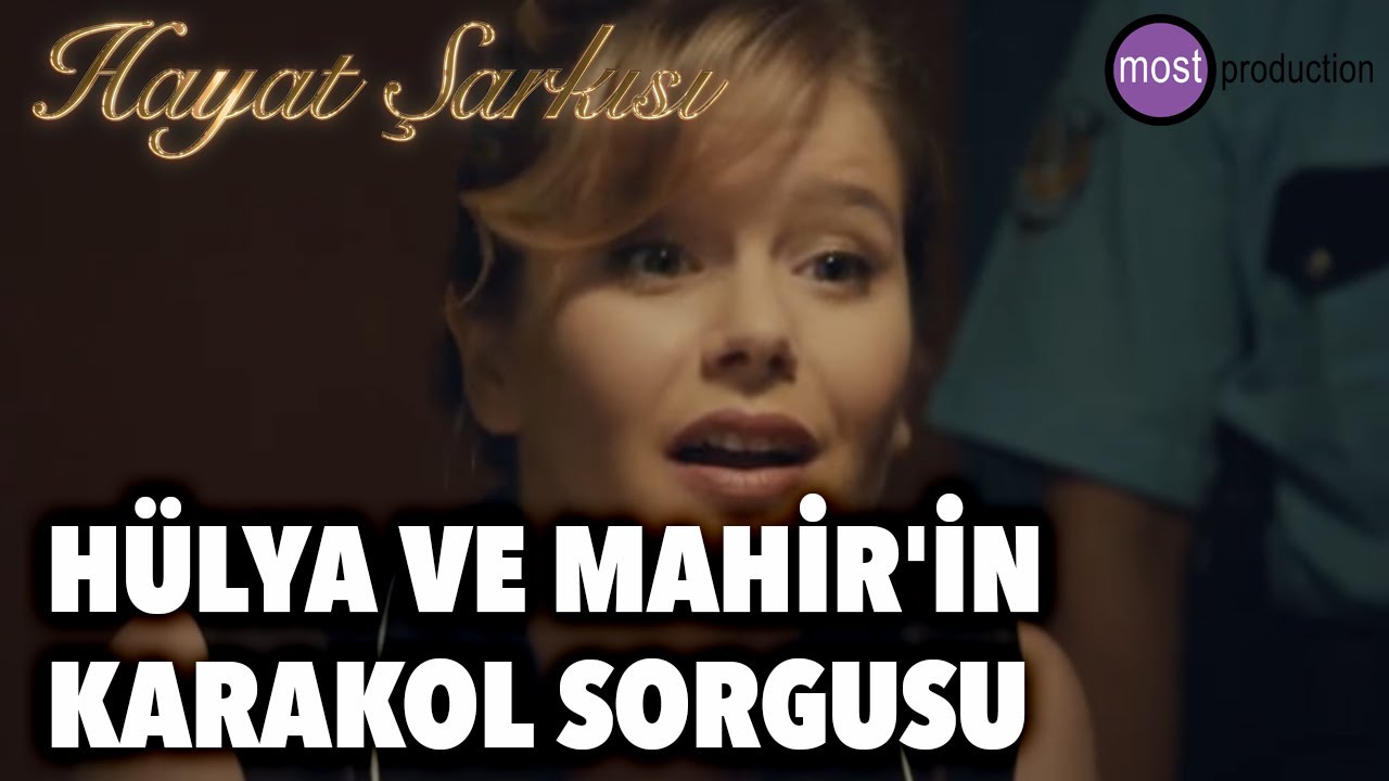 Hayat Şarkısı - Hülya Ve Mahir'in Karakol Sorgusu (FİNAL)