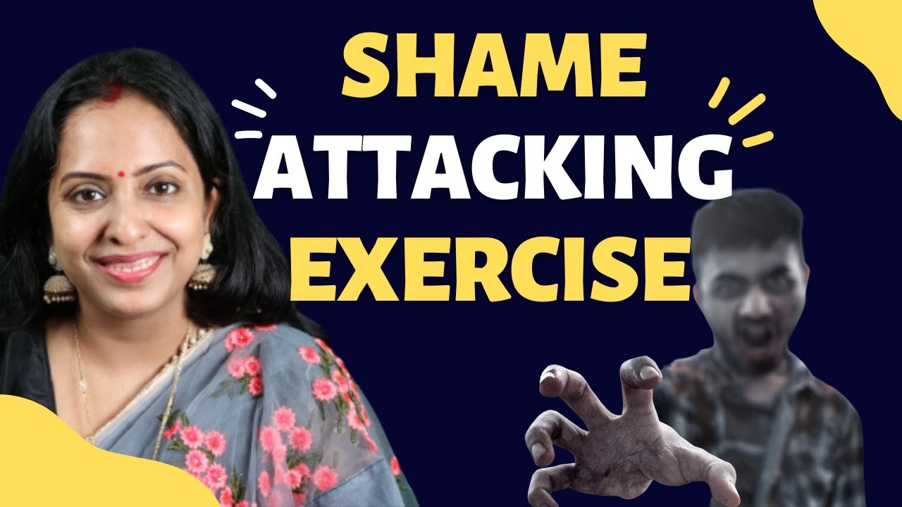 SHAME ATTACKING EXERCISES IN HINDI.शेम अटैकिंग एक्सरसाइज