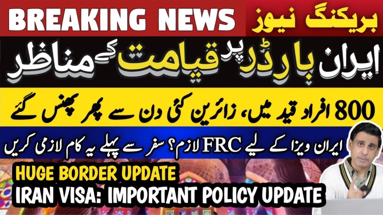 How to Travel from Pakistan to Iran in 2026: Visa Changes, Border Safety Issues, and Iraq Entry