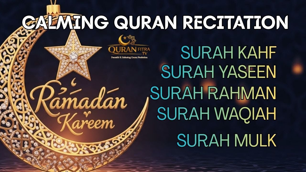 🔴 Peaceful Quran Recitation | KAHF, YASEEN, RAHMAN, WAQIAH,MULK | QURAN FITRA TV