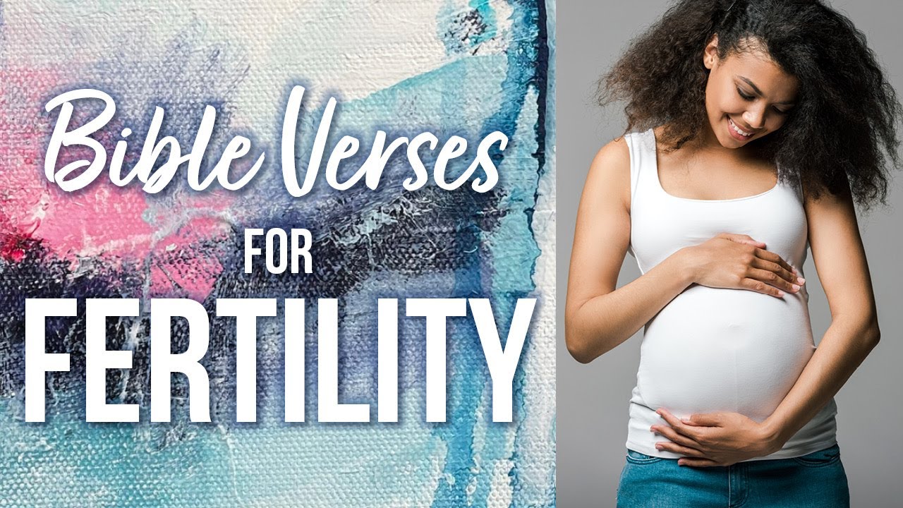 POWERFUL BIBLE VERSES FOR FERTILITY | Scriptures to Pray While Trying to Conceive