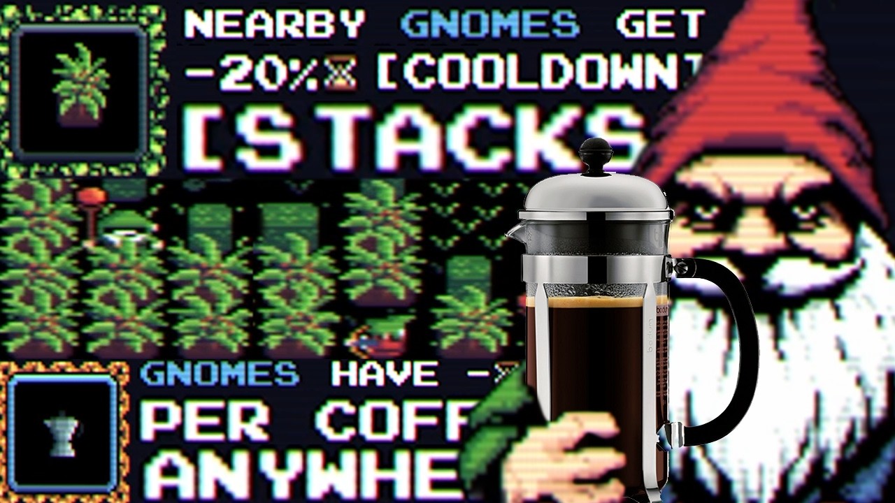 I stacked the coffee bonuses and fought the secret boss (Gnomes #2)