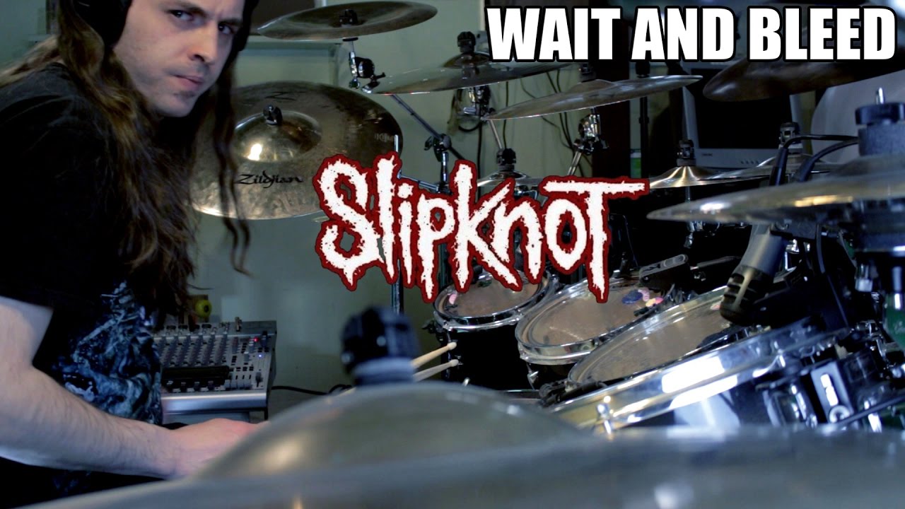 Slipknot - "Wait and Bleed" - DRUMS