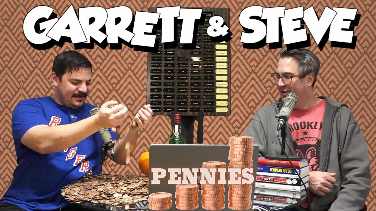 Garrett and Steve 263 - Pennies