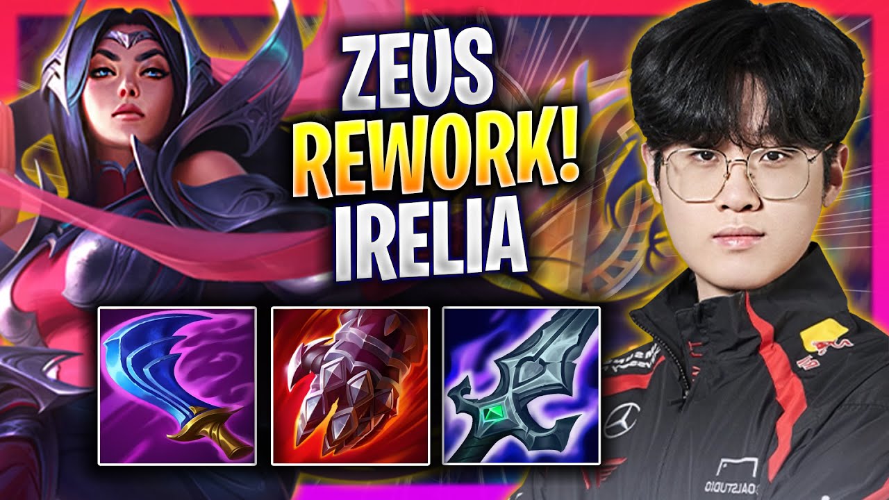ZEUS TESTING IRELIA WITH NEW REWORK! - T1 Zeus Plays Irelia TOP vs Aurora! | Season 2024