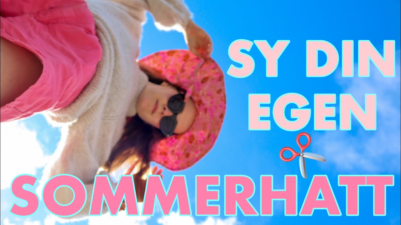 SY DIN EGEN SOMMERHATT / SOLHATT