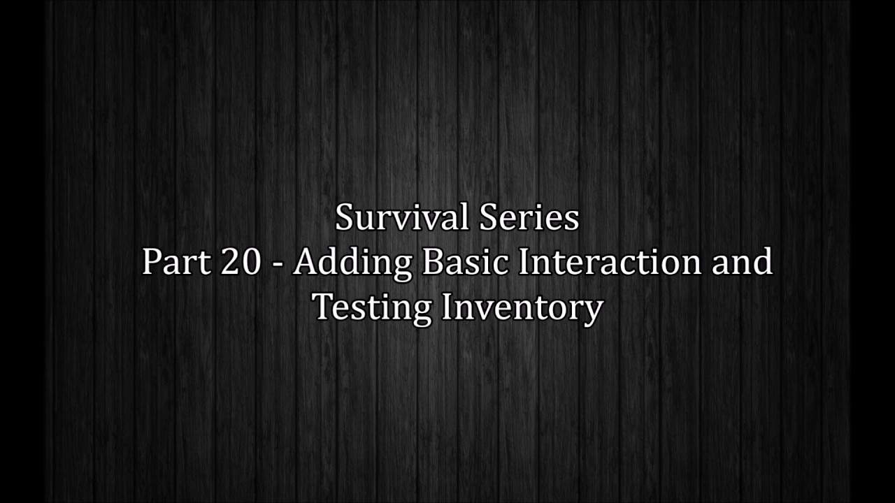 UE4 Survival Game - Basic Interaction and Testing Inventory (Part 20)