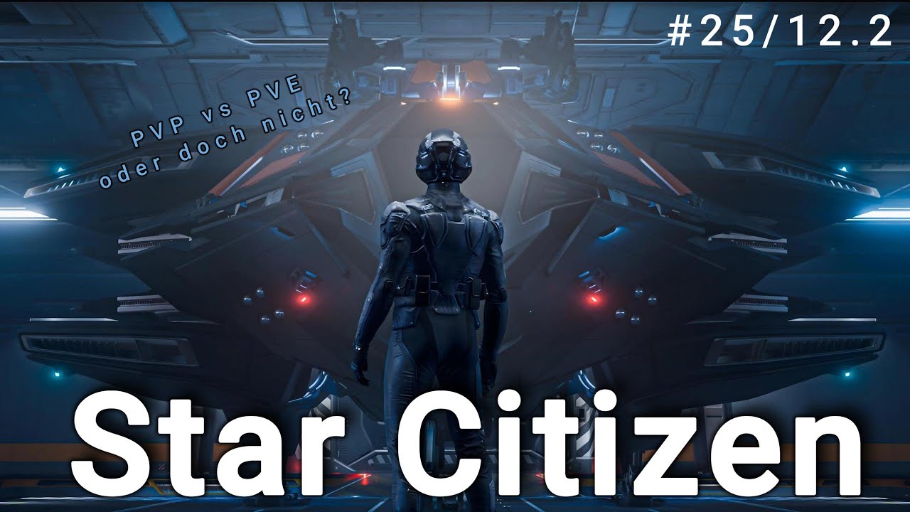 [Star⭐Citizen #25/12.2] Gameplay & Info  (deutsch)