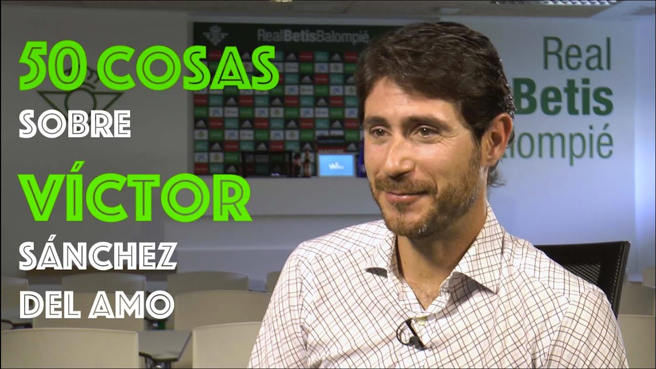 50 cosas sobre VÍCTOR SÁNCHEZ DEL AMO