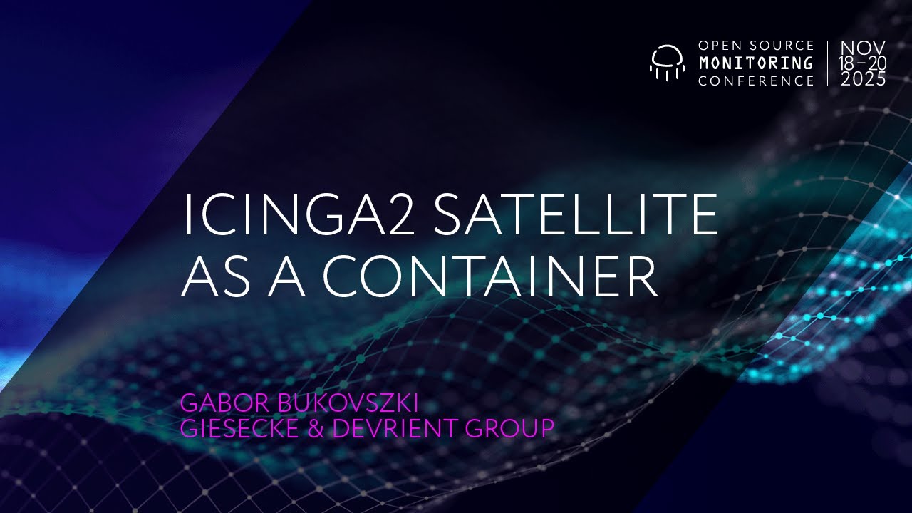 OSMC 2025: Спутник Icinga2 как контейнер, автор Габор Буковски