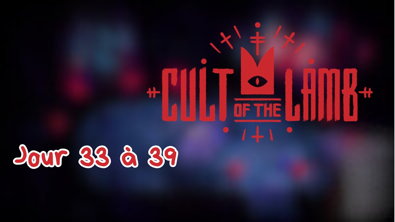 Découpage & Péché (Jour 33 à 39) Cult of the Lamb