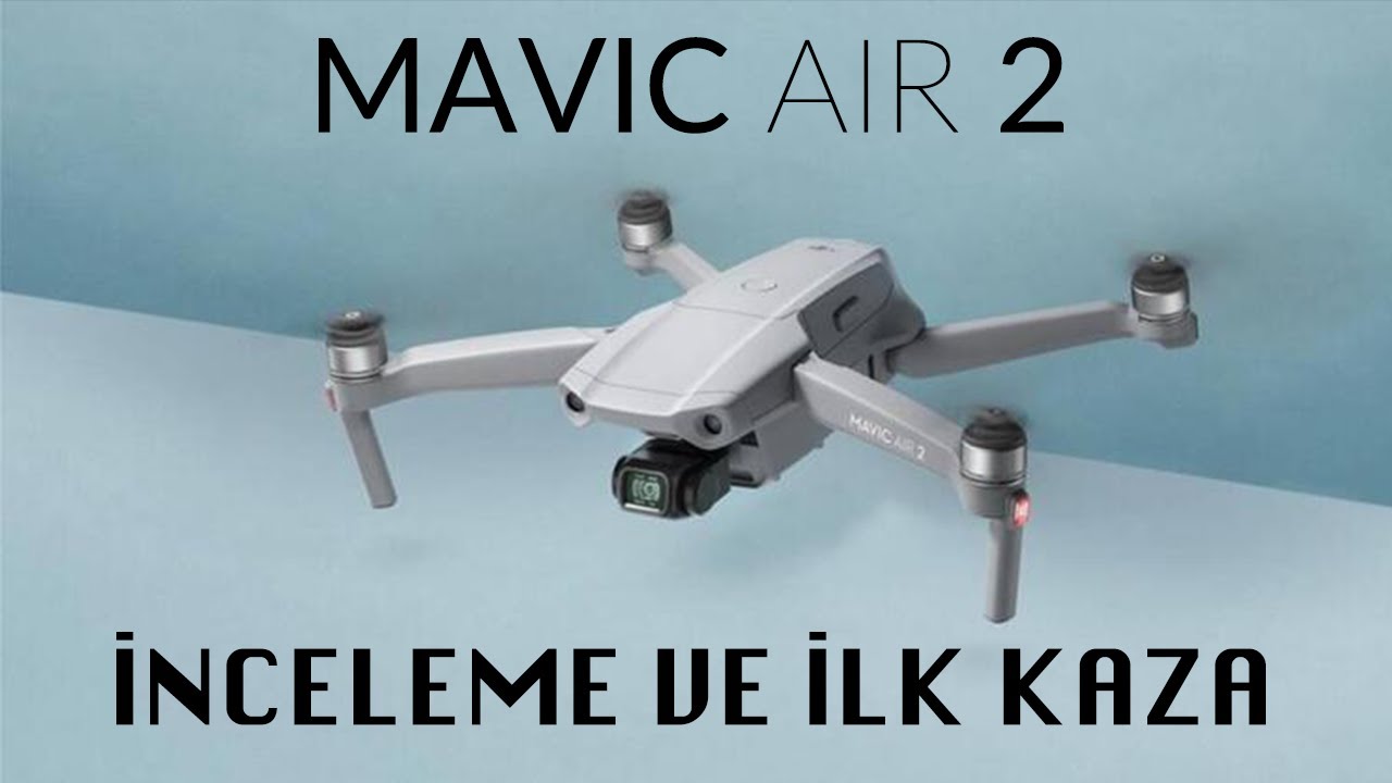 Mavic Air 2 Detaylı İnceleme - İlk Uçuş - İlk Kaza (Nasıl Vurdum Ama) - Drone Crash by Dr.Drone