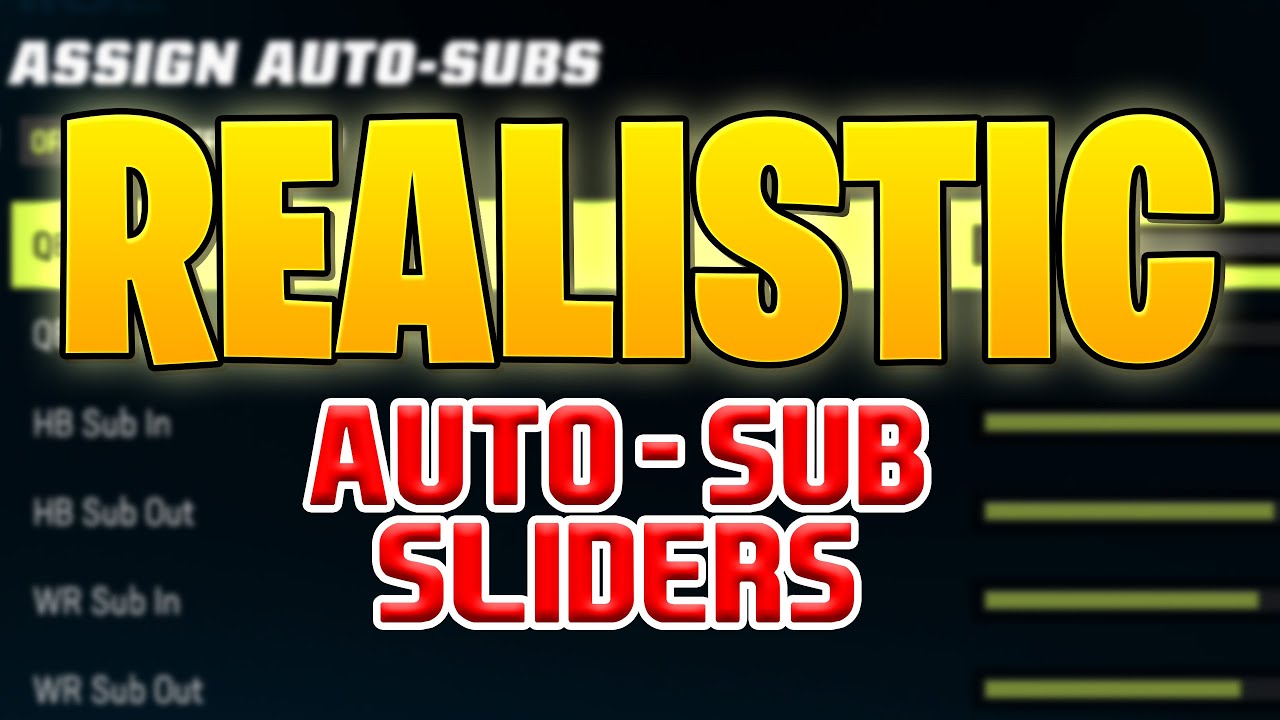 REALISTIC Auto Sub Sliders for Madden 23