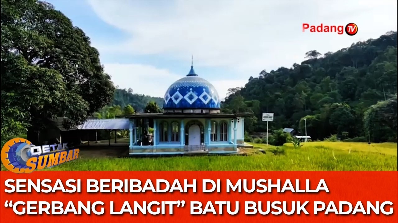 Sensasi Beribadah di Mushalla “Gerbang Langit” Batu Busuk Padang