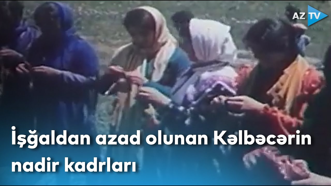 İşğaldan azad olunan Kəlbəcərin nadir kadrları