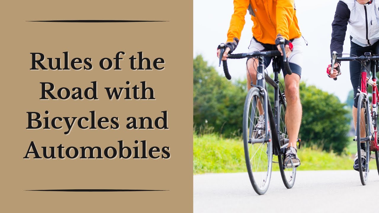 Know the Law - Rules of the Road with Bicycles and Automobiles