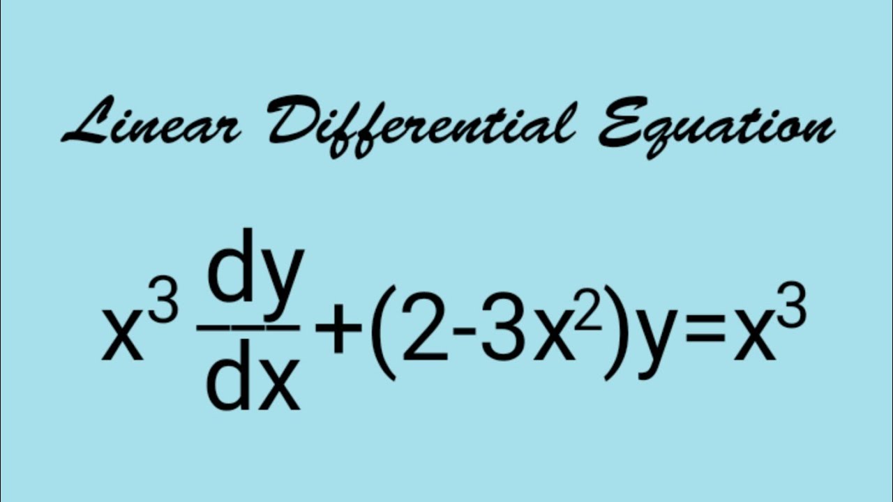 x^3dy/dx+(2-3x^2)y=x^3 #LinearEquation L670