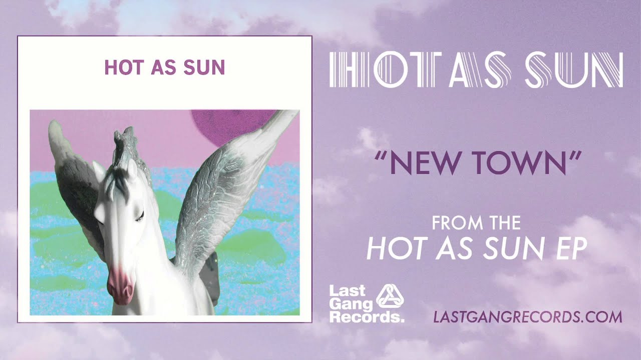 Hot As Sun - New Town