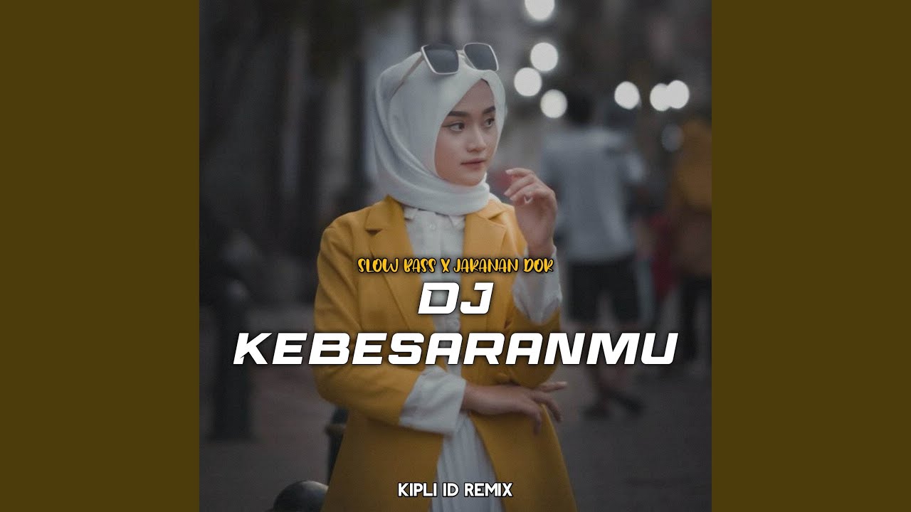 DJ Kebesaranmu Slow Bass X Jaranan Dor