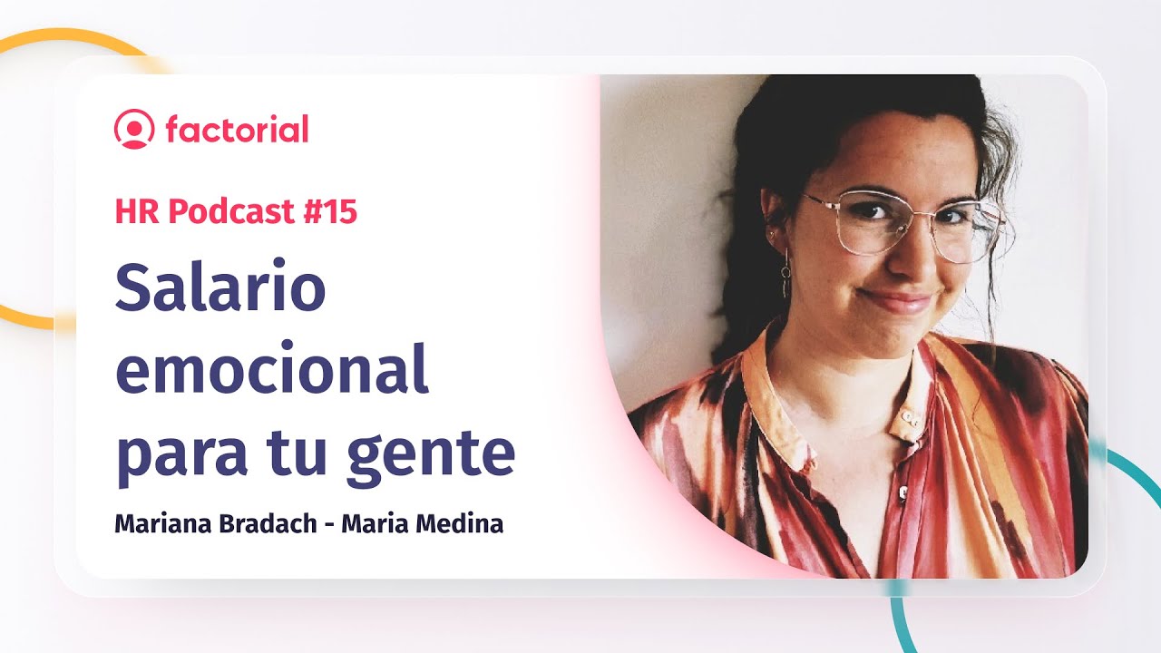 Salario emocional | La clave para fidelizar al talento con Maria Medina | Factorial HR