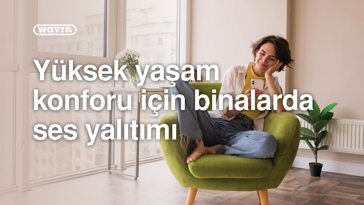 Yüksek Yaşam Konforu için Binalarda Ses Yalıtımı | Webinar