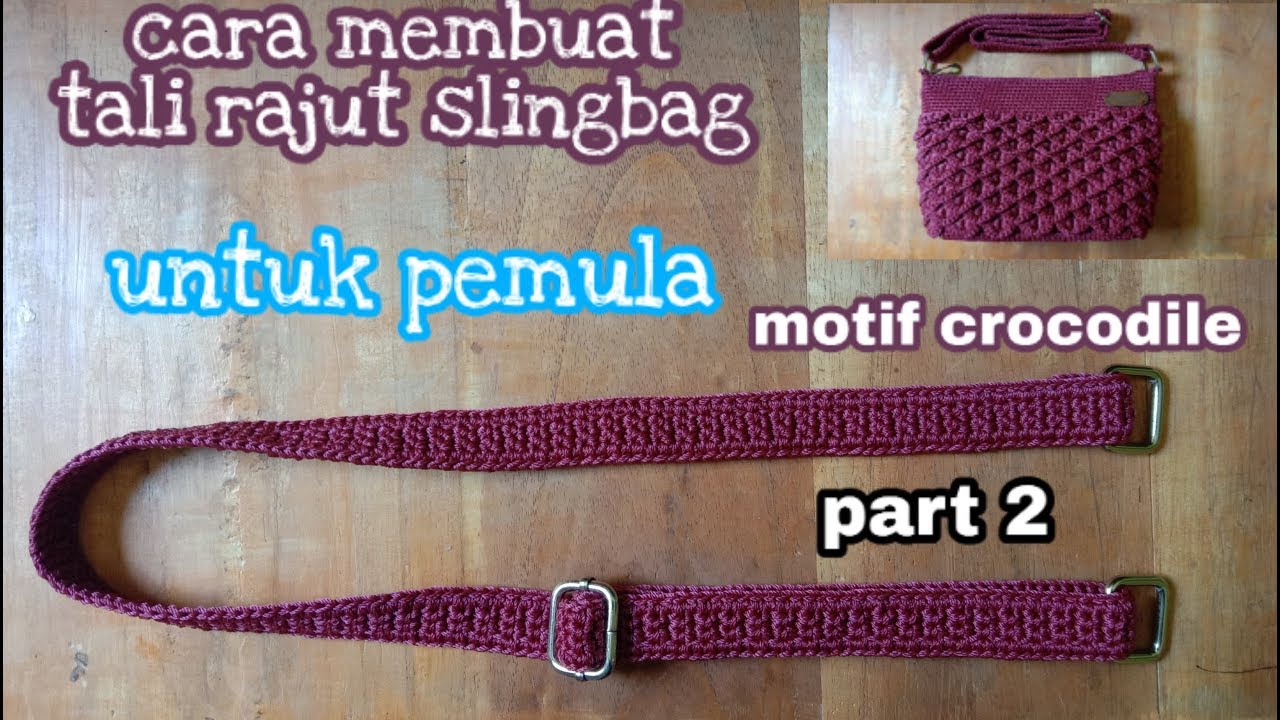 Crochet part 2 || Cara Merajut & Memasang Ring Tali ke Tas Rajut Sling bag Untuk Pemula