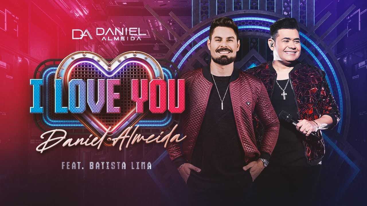 Daniel Almeida  - feat. Batista Lima - I Love You