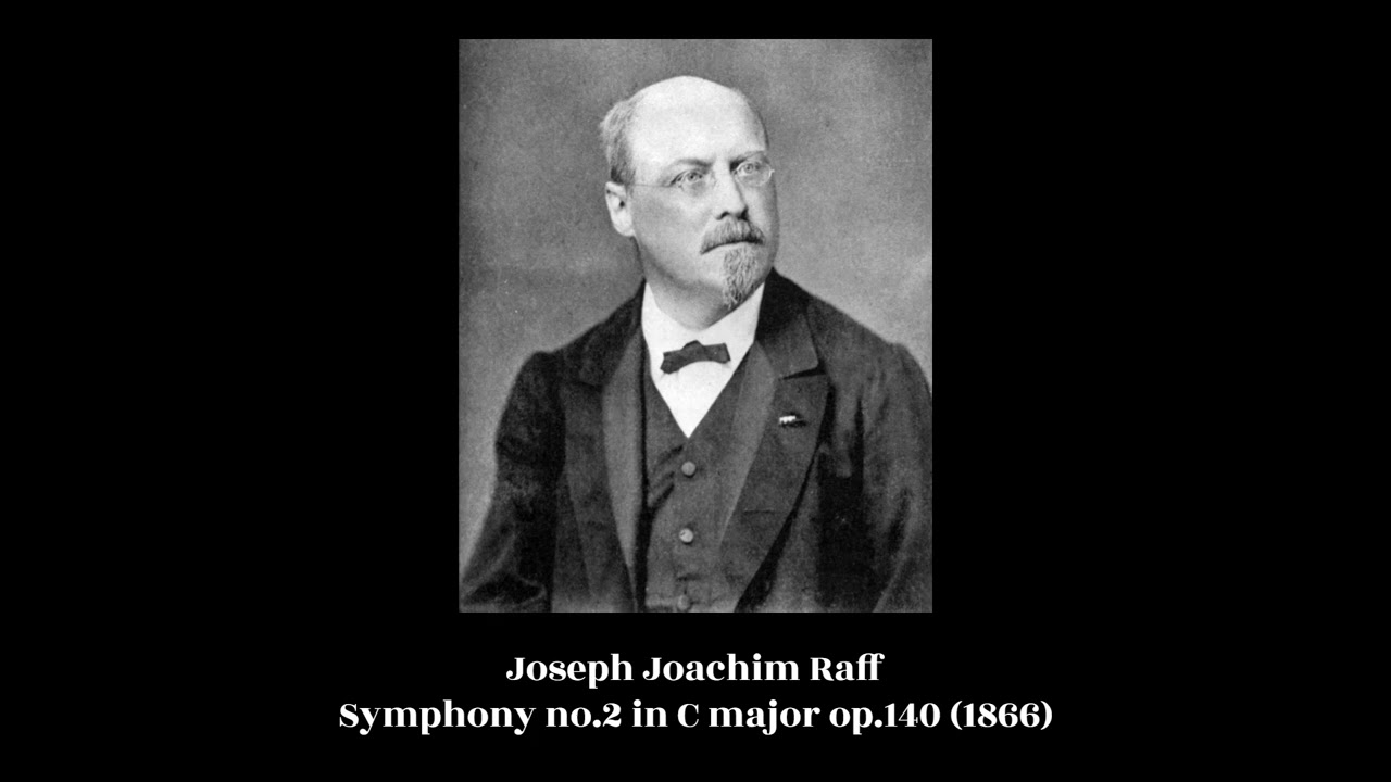 Joseph Joachim Raff - Symphony no.2 in C major op.140 (1866)