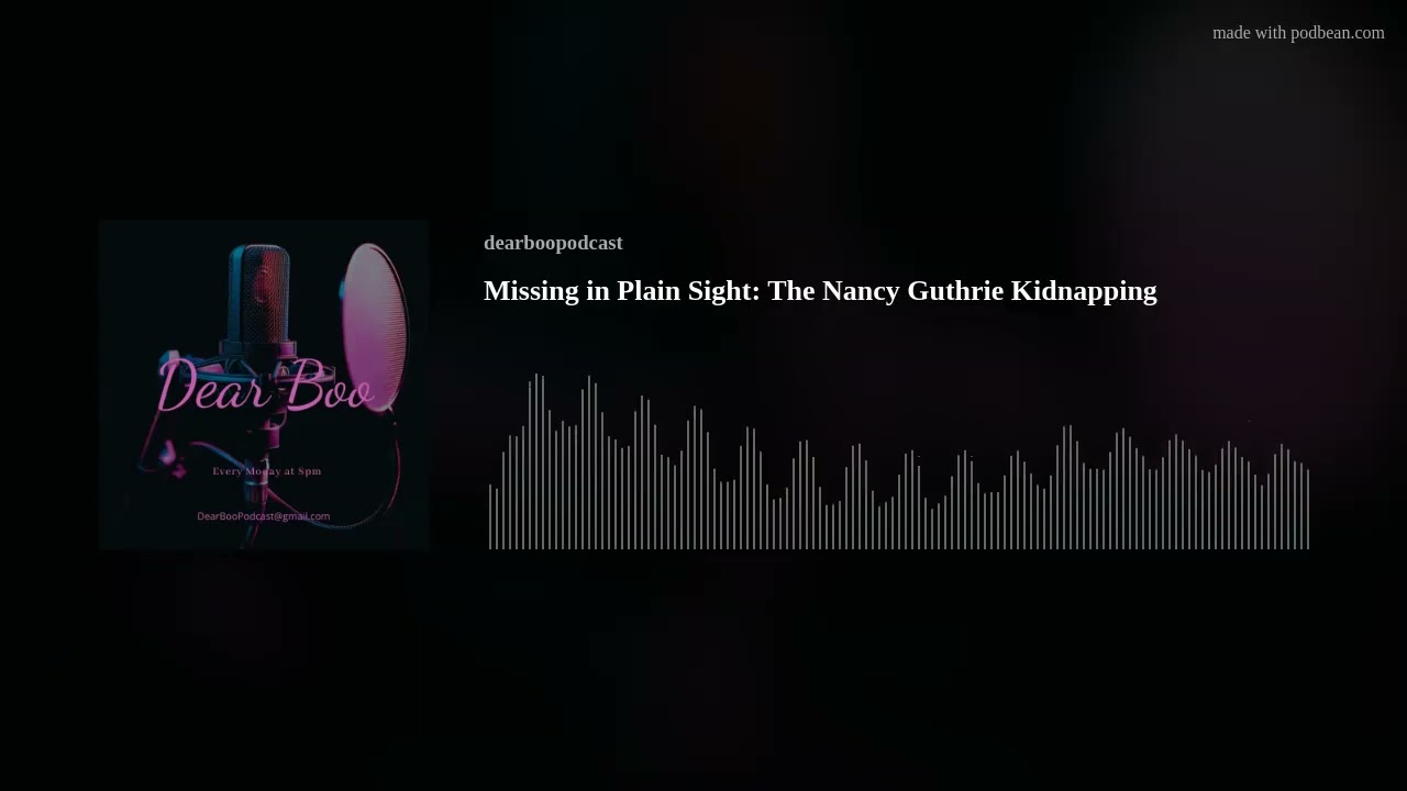 Missing in Plain Sight: The Nancy Guthrie Kidnapping