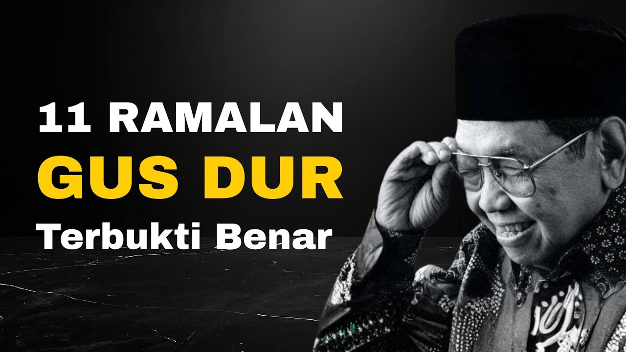 11 Ramalan Gus Dur yang TERBUKTI BENAR! Nomor 7 Bikin Merinding…