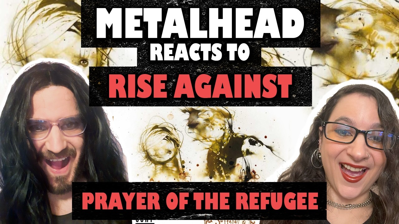 CONVERTING Metalhead to Rise Against Fan - Prayer Of The Refugee (REACTION)