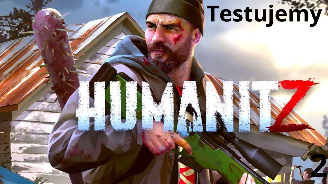 Całkiem dobrze HumanitZ #2