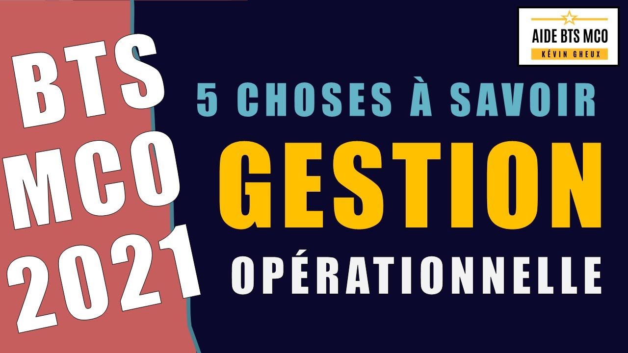 [BTS MCO 2021 | AVANT L'EXAMEN] 5 choses &agrave; savoir en GESTION OPERATIONNELLE et COMMERCIALE