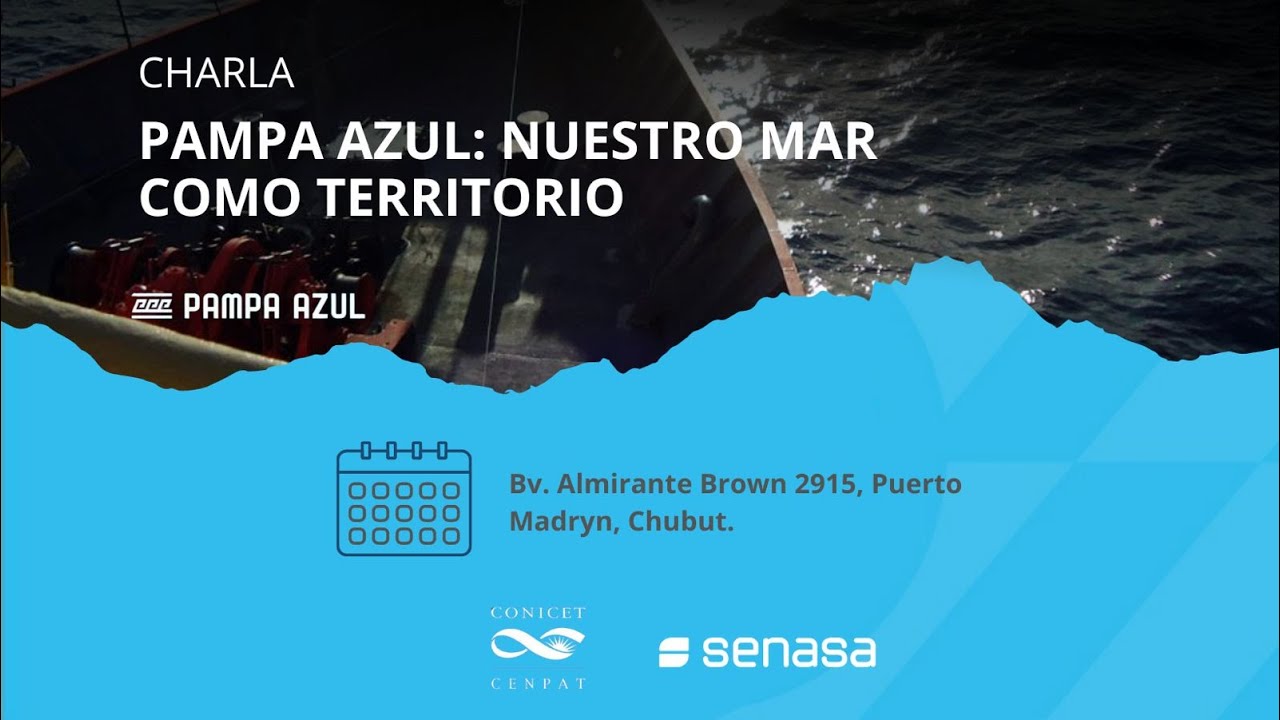 Charla: Pampa Azul, nuestro mar como territorio 🌊