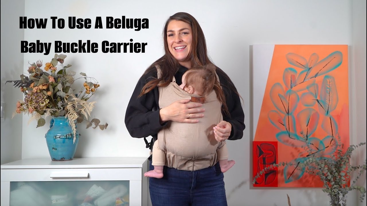 How To Use A Beluga Baby Buckle Carrier
