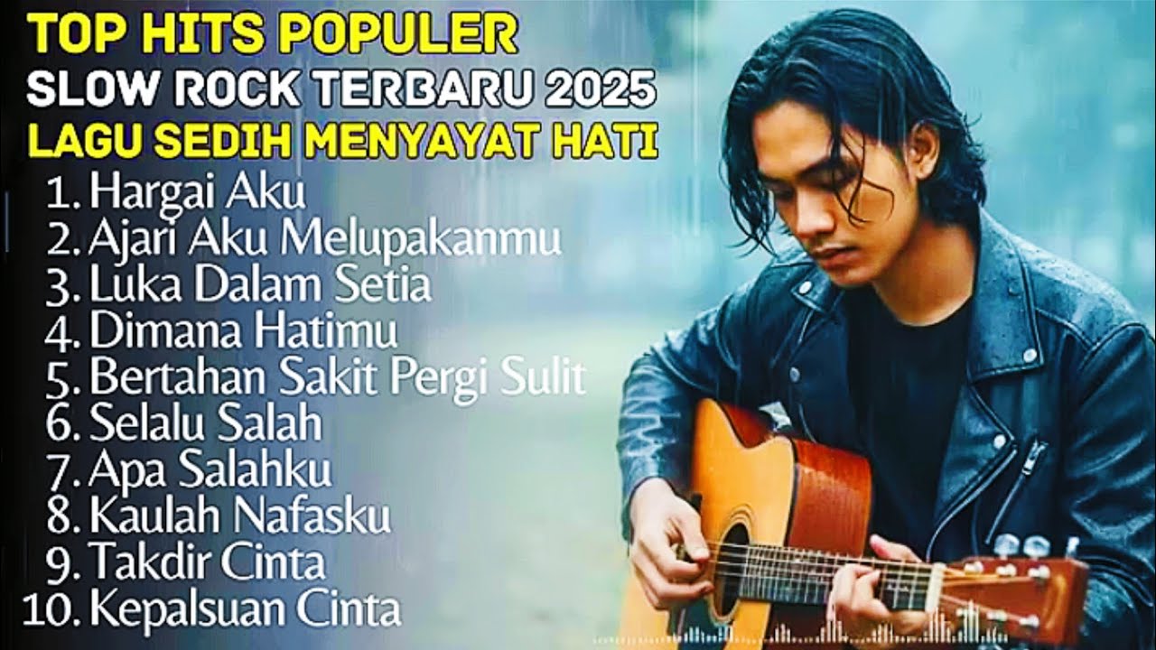 TOP HITS POPULER SLOW ROCK TERBARU 2025 || LAGU SEDIH MENYAYAT HATI