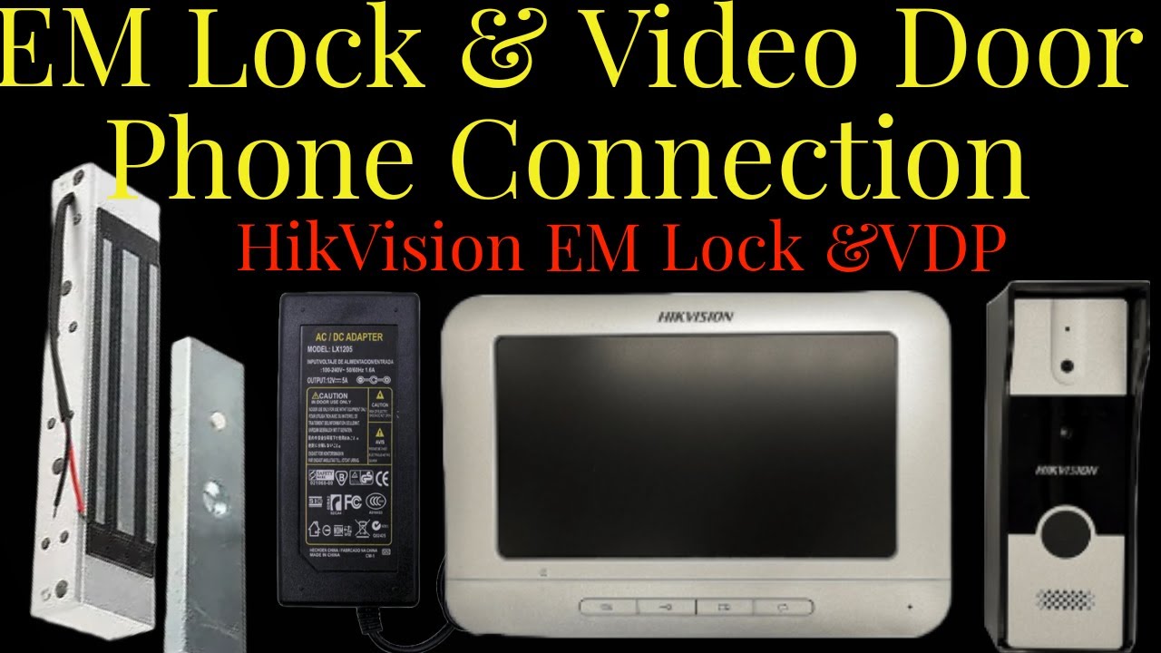 HIKVISION EM LOCK & VIDEO DOOR PHONE CONNECTION ll EM lock connections ll VDP & EM LOCK setup