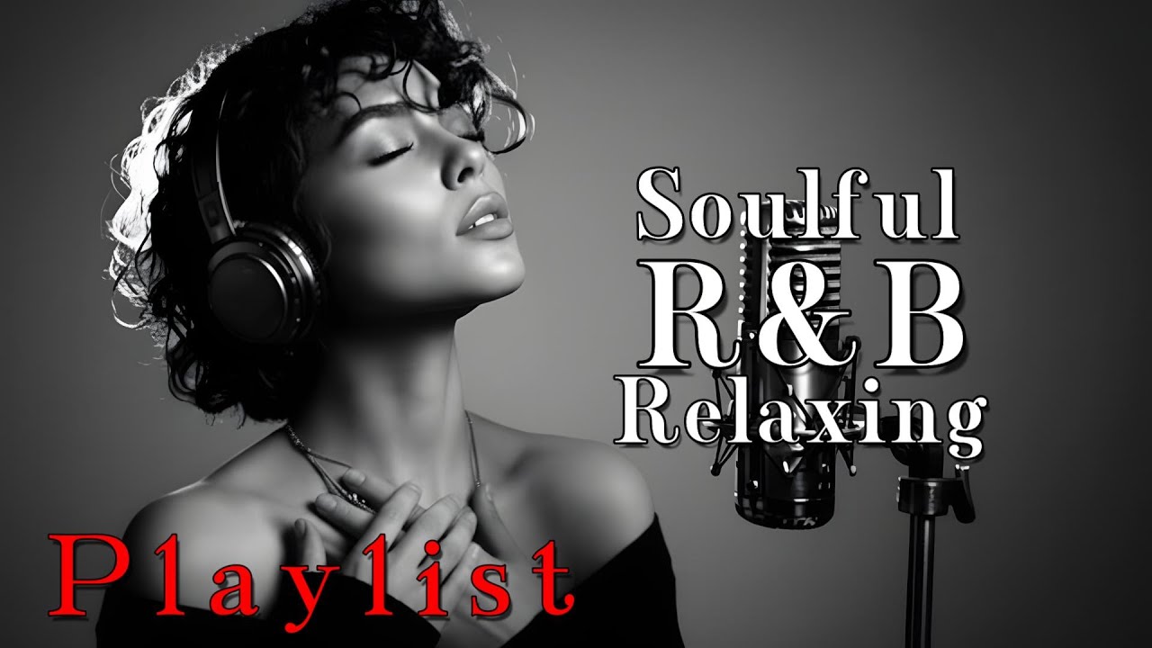 【R&B Soul】Deep Chill Soul Playlist – Smooth Vocals for Calm Mornings