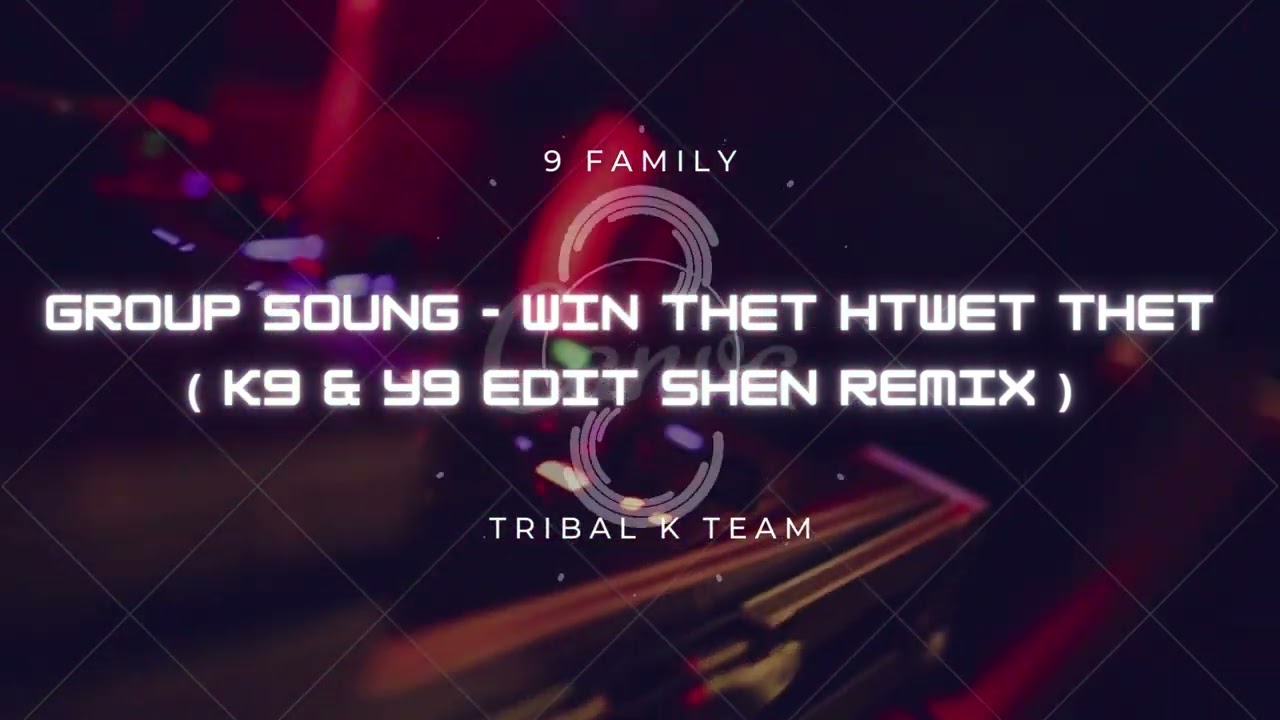 မျူ်းကျော့မြိုင် - ဝင်သက်ထွက်သက် ( K9 & Y9 Edit SHEN Remix )  TBK Team